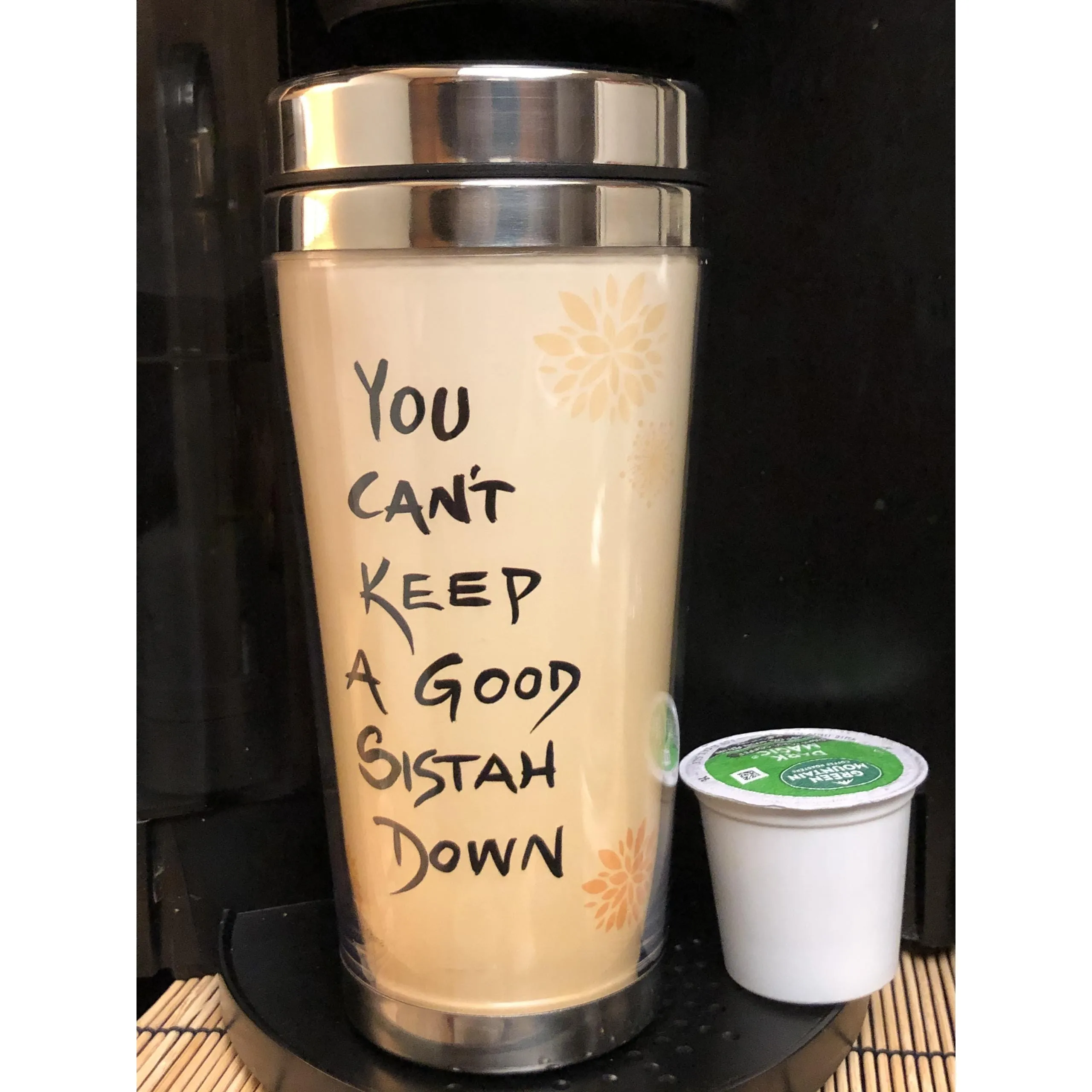 You Can't Keep a Good Sistah Down Travel Mug/Tumbler